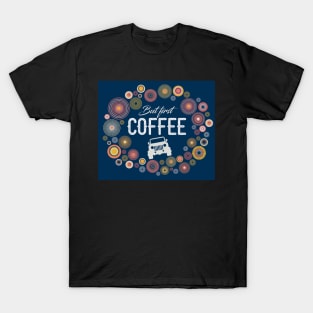 But first ... coffee T-Shirt